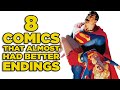 8 Comics That ALMOST Had Better Endings