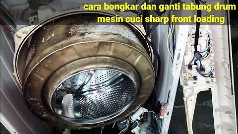 bongkar cara mengganti tabung drum mesin cuci front loading sharp