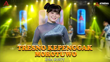 Tresno Kepenggak Morotuo - Esa Risty (Official Live Music)