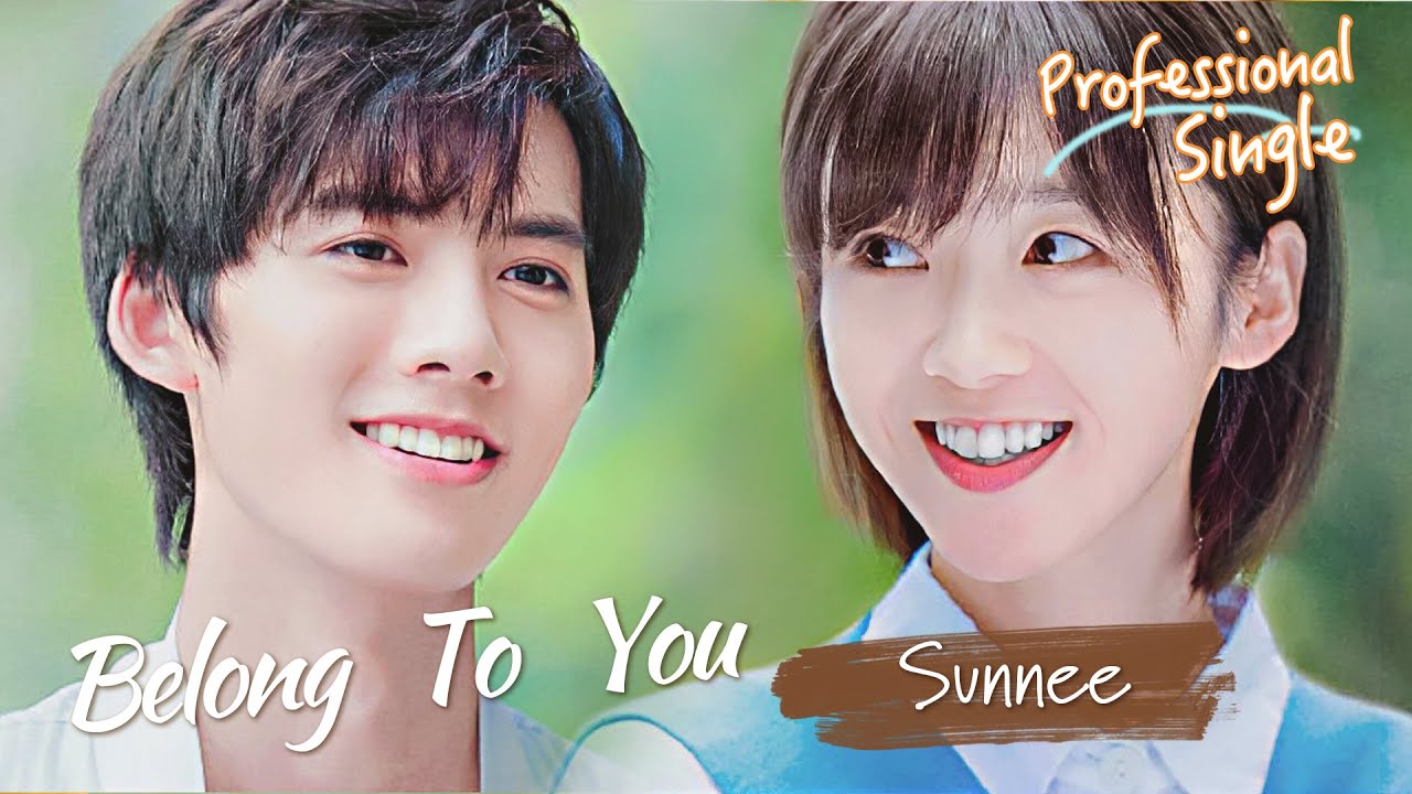  Professional Single   Belong To You Ending Song sung by Sunnee  ENG SUB