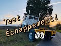 #6 test de l'échappement !