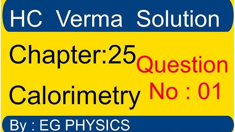 HC Verma  Chapter 25 Calorimetry Question 1
