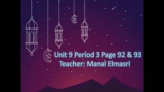 Unit 9 Period 3 Page 92 & 93 part 2  11 grade الحادي عشر لغة انجليزية