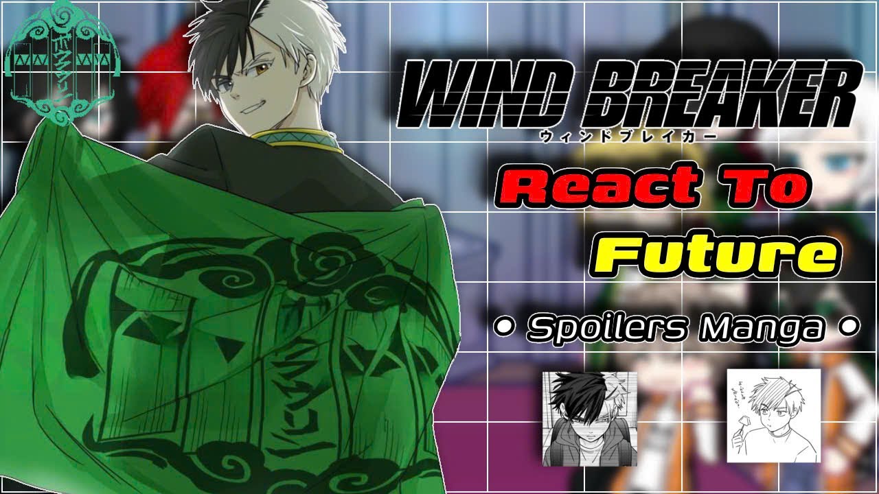 Wind Breaker React To Future ||Part 1 ||Spoilers manga||speed up by 2x|| AU_OC||AllSakura||By:Yuuhi