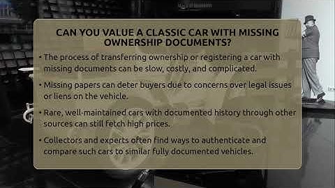 Can You Value A Classic Car With Missing Ownership Documents? - Car Collector Enthusiasts