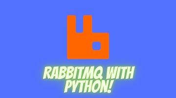 RabbitMQ 101 | Tutorial with Python