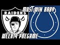 Colts vs Raiders (Week 14 Pregame) Must Win Baby!