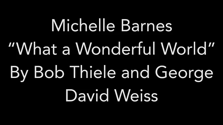 What A Wonderful World with Michelle - Mishler Man...
