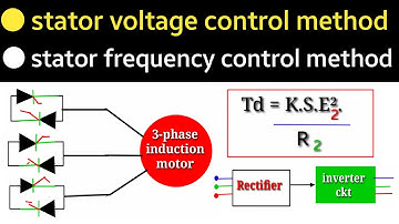 Speed control of 3 phase induction motor |stator voltage control method |stator frequency control