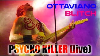 psicko-killer - talking heads - ottaviano blitch-s version (gig)