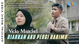 Vicky Marchel - Biarkan Aku Pergi Darimu