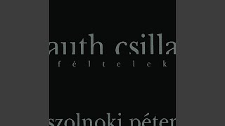 Video thumbnail of "Csilla Auth - Féltelek (Radio Edit)"
