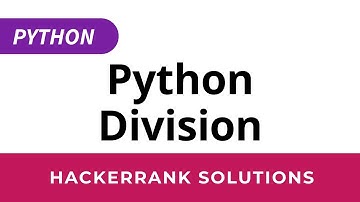 Python HackerRank Solutions: Division