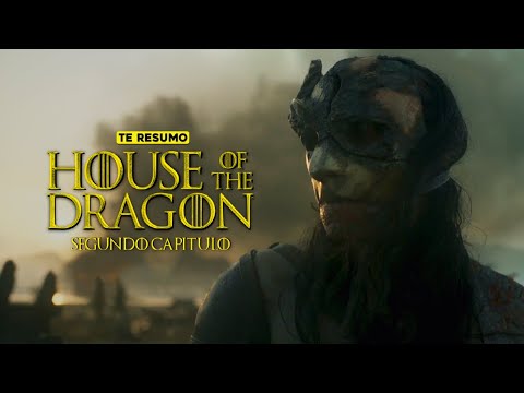 HOUSE OF THE DRAGON (Capitulo 2) RESUMEN y EXPLICACIÓN en 10 minutos | HBO MAX