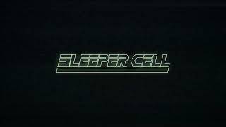 Welcome to Sleeper Cell.
