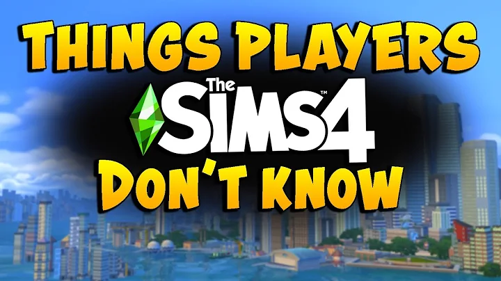 Things You Probably Don't Know About in The Sims 4