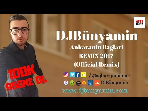 DJBünyamin -- Ankaranin Baglari REMIX 2017 (Official Remix)