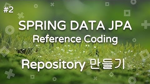스프링 데이터 JPA Day 2. 상속 없이도 리포지토리 만들 수 있다.