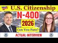 2026 new Actual Interview of U.S. Citizenship I Small Talk I N-400 Naturalization Interview #n400