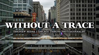 Without a Trace | Interview with Photojournalist Zbigniew Bzdak