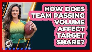 How Does Team Passing Volume Affect Target Share?