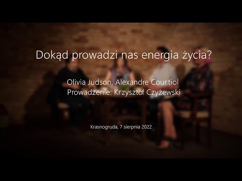 Olivia Judson i Alexandre Courtiol: Dokąd prowadzi nas energia życia? / Krasnogruda 2022