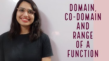 DOMAIN and RANGE of a FUCNTION| CO- DOMAIN vs RANGE| INTERVAL NOTATION | CLASS 11 MATHS IIT JEE