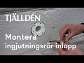 Montering av ingjutningsrör inlopp