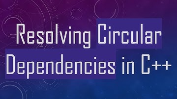 Resolving Circular Dependencies in C++