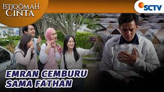 Hati Emran Sakit Lihat Khansa Bahagia Sama Fathan | Istiqomah Cinta - Episode 22