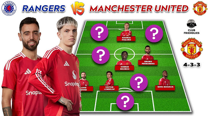🚨 RANGERS VS MANCHESTER UNITED POTENTIAL STARTING LINEUP | CLUB FRIENDLIES 2024/25