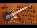 Great Guitar Build Off 2021 - Episode 6 - Demo & Compilation | Building a Great Guitar from Scratch