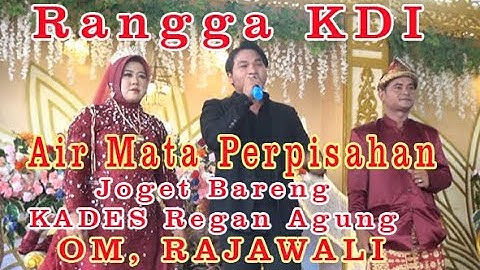 //Air Mata Perpisahan  Rangga KDI & Kades Regan Agung//OM RAJAWALI