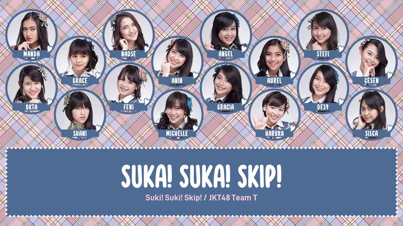 JKT48 – Suka! Suka! Skip! (Suki! Suki! Skip!) [Color Coded Lyrics IDN/KAN/ENG]
