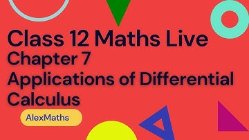 Class 12 Maths Live  Chapter  7 Applications of Differential Calculus