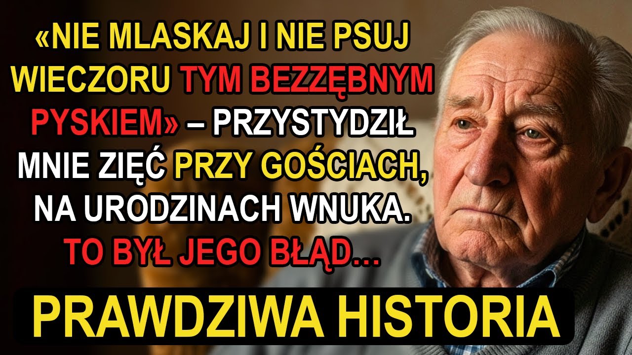 NIE MLASKAJ TYM BEZZĘBNYM PYSKIEM – powiedział do mnie zięć na urodzinach wnuka. A ja wtedy...