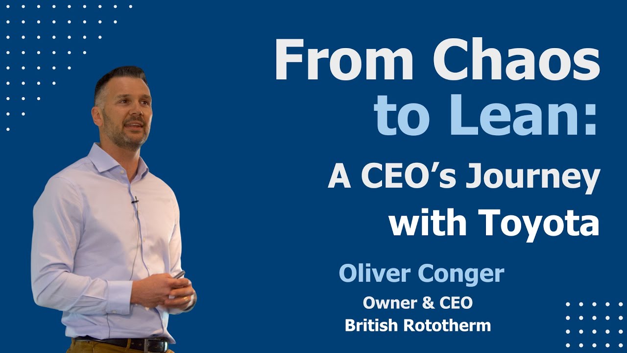 From Chaos to Lean: A CEO’s Journey with Toyota | British Rototherm