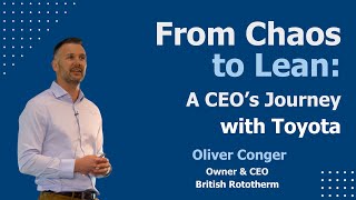 From Chaos to Lean: A CEO’s Journey with Toyota | British Rototherm
