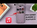 How To Pin Apple Music Songs & Albums On iPhone 17 / 17 Pro