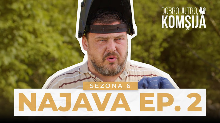 DOBRO JUTRO, KOMŠIJA - 2 EPIZODA TRAILER (SEZONA 6)