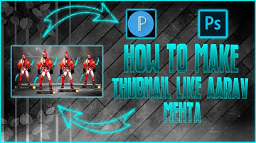 How to make Thumbnail like @Aarav Mehta and Rockstar Gaming Easily Tutorial On Android | #freefire