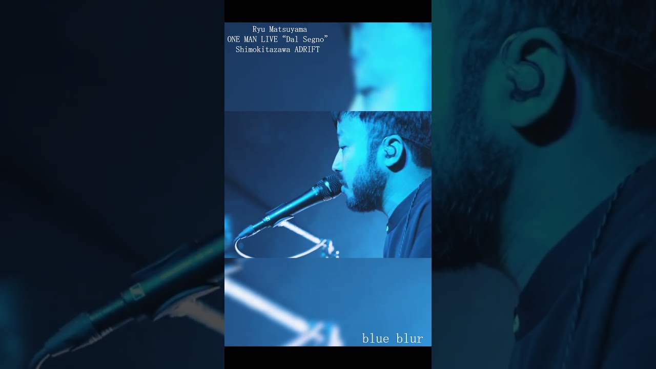 #shorts Ryu Matsuyama/blue blur【LIVE MV】