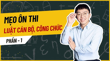 Mẹo ôn thi Luật Cán bộ, Công chức