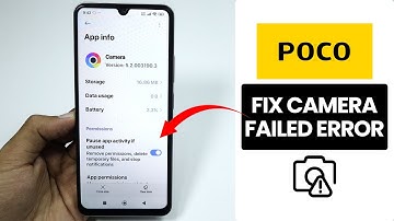 Any Poco Phone: Fix Camera Failed Error - Camera Not Working
