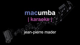 | karaoke | jean-pierre mader | macumba | paroles |