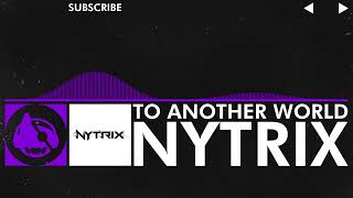 [Dubstep] - Nytrix - To Another World Resimi