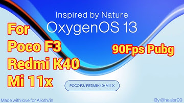 OxygenOS 13 (IN2021_11_F.13) Ported from OnePlus8Pro for / POCO F3 / REDMI K40 / MI 11X (alioth/in)
