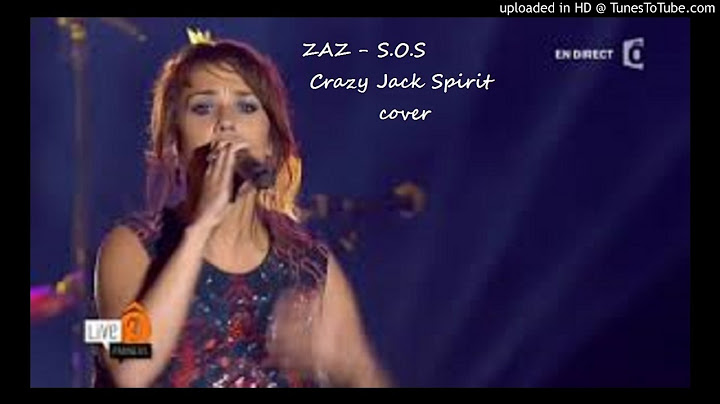 Tous les cris les S.O.S - Zaz (Crazy Jack Spirit Edit)