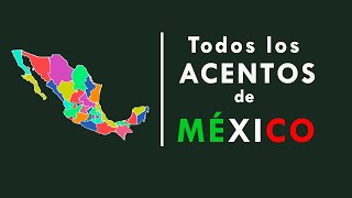 ALL the ACENTS  of MEXICO  DO YOU KNOW EVERYONE? accents of the 32 states.