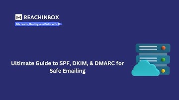 Ultimate Guide to SPF, DKIM, & DMARC for Safe Emailing